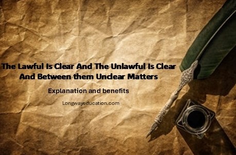Hadith the Lawful and the Unlawful are Clear: Explanation and Benefits. Image source: stock.adobe.com